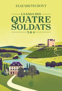 La saga des quatre soldats : Tomes 3 & 4