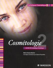 Esthetique-cosmetique t.2 - cosmetologie - cap bep bts esthetique-cosmetique