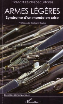 Armes légères - syndrome d'un monde en crise