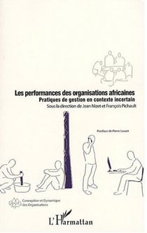 Les performances des organisations africaines - pratiques de gestion en contexte incertain