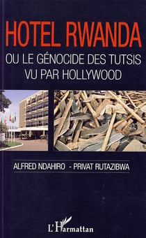 Hotel Rwanda ou le génocide des Tutsis vu par Hollywood