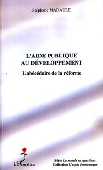 Aide publique au développement - l'abécédaire de la réforme