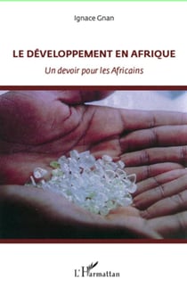 Le développement en Afrique - un devoir pour les africains