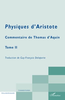 Physiques d'aristote Tome 2 - commentaire de Thomas d'Aquin