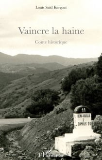 Vaincre la haine - conte historique