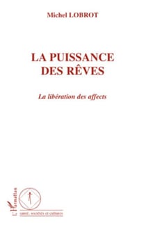 La puissance des rêves - la libération des affects