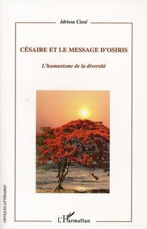 Césaire et le message d'Osiris - l'humanisme de la diversité