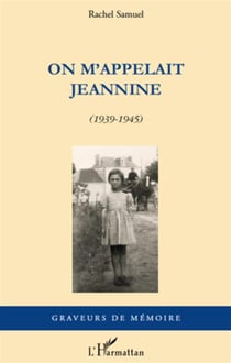 On m'appelait Jeannine 1939-1945