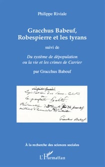 Gracchus Babeauf, Robespierre et les tyrans - du système de dépopulation ou la vie des crimes de Carrier