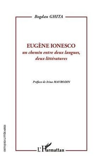 Eugène Ionesco - un chemin entre deux langues, deux littératures