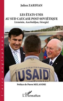 Etats-Unis au sud du Caucase post soviétique (Armenie, Azerbaidjan, Géorgie)