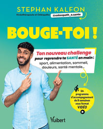 Bouge-toi ! : Ton nouveau challenge pour reprendre ta santé en main : sport, alimentation, sommeil, douleurs, santé mentale...