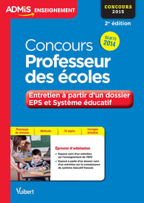 Concours professeur des écoles - entretien à partir d'un dossier eps et système éducatif (édition 2015)