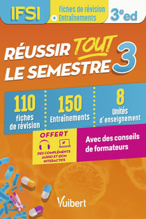 Réussir tout le semestre 3 : IFSI - 100 fiches de révision et 150 entraînements