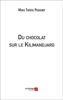 Du chocolat sur le Kilimandjaro