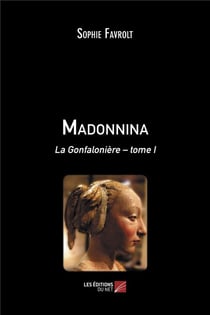 La gonfalonière t.1 - Madonnina