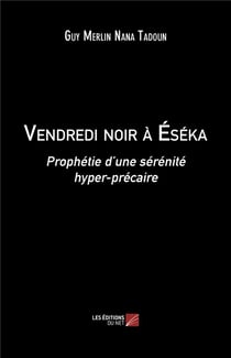 Vendredi noir à Eséka : prophétie d'une sérénité hyper-précaire