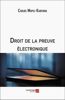 Droit de la preuve électronique
