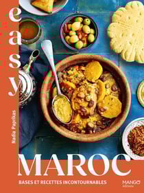 Easy Maroc : Bases et recettes incontournables