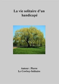 La vie solitaire d'un handicapé