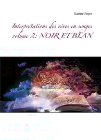 Interprétations des rêves en songes t.2 - noir et blanc
