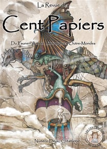 La revue des cent papiers Tome 2 : créatures