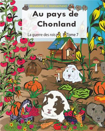 Au pays de chonland t.7 - la guerre des rois