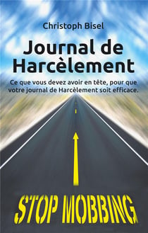 Journal de harcèlement - ce que vous devez avoir en tête, pour que votre journal de harcèlement soit efficace