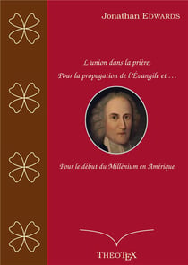 L'union dans la prière, pour la propagation de l'evangile, et pour le début du millénium en amérique