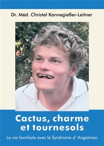 Cactus charme et tournesols : la vie familiale avec le syndrome d'angelman