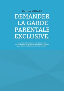 Demander la garde parentale exclusive. : Dans l'intérêt des enfants, le retrait de l'autorité de l'autre parent est nécessaire ? Faites appel à l'Univers pour renforcer la décision de la justice humaine !