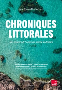 Chroniques littorales : Des origines de l'océan au monde de demain