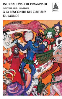 BABEL - INTERNATIONALE DE L'IMAGINAIRE n.28 : à la rencontre des cultures du monde