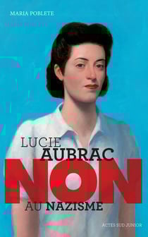 Lucie Aubrac - non au nazisme