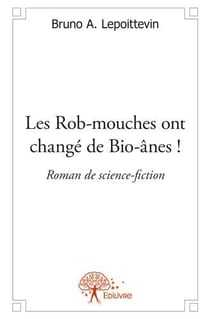 Les rob-mouches ont changé de bio-ânes !