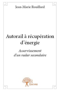 Autorail à récupération d'énergie - asservissement d'un radar secondaire