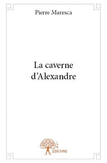 La caverne d'alexandre