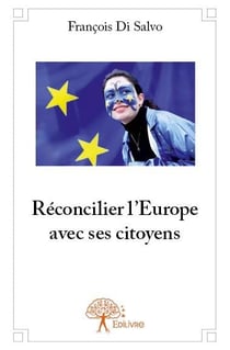 Réconcilier l'europe avec ses citoyens