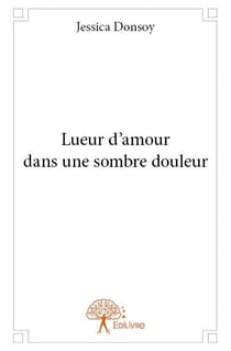 Lueur d'amour dans une sombre douleur