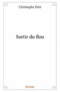 Sortir du flou