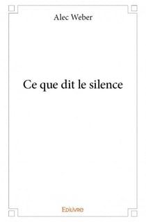 Ce que dit le silence