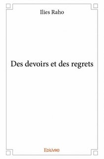 Des devoirs et des regrets