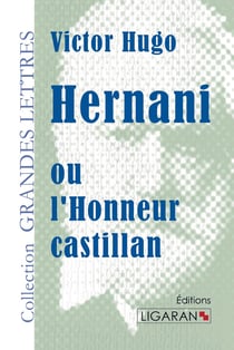 Hernani ou l'honneur castillan