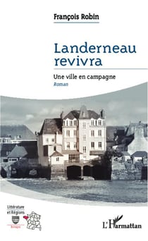 Landerneau revivra - une ville en campagne