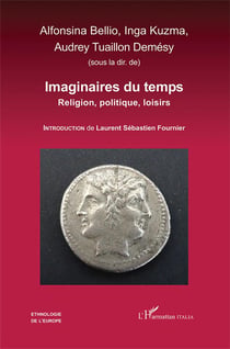 Imaginaires du temps : religion, politique, loisirs