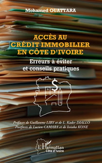 Accès au crédit immobilier en Côte d'Ivoire : Erreurs à éviter et conseils pratiques
