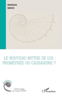 Le nouveau mythe de l'IA : Promethee ou Cassandre ?