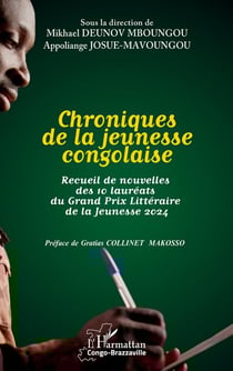 Chroniques de la jeunesse congolaise : Recueil de nouvelles des 10 lauréats du Grand Prix Littéraire de la Jeunesse 2024