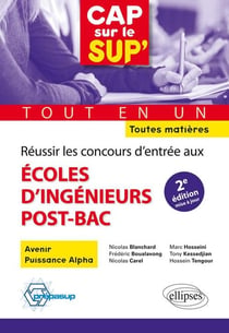 Réussir les concours d'entrée aux écoles d'ingénieurs post-bac - toutes matières - tout-en-un (2e édition)