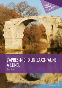 L'après-midi d'un saxo-faune à Lunel